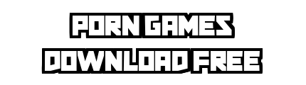 porngamesdownloadfree.com - Porn Games Download Free